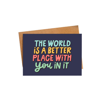 Better With You In It Greeting Card